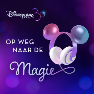 Disneyland Paris lanceert haar eerste officiële Nederlandse luister én video podcast